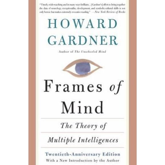 Pre-Owned Frames Of Mind: The Theory Of Multiple Intelligences (Paperback) 0465025102 9780465025107