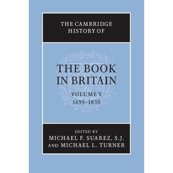 Cambridge History of the Book in Britain The Cambridge History of the Book in Britain, (Paperback)