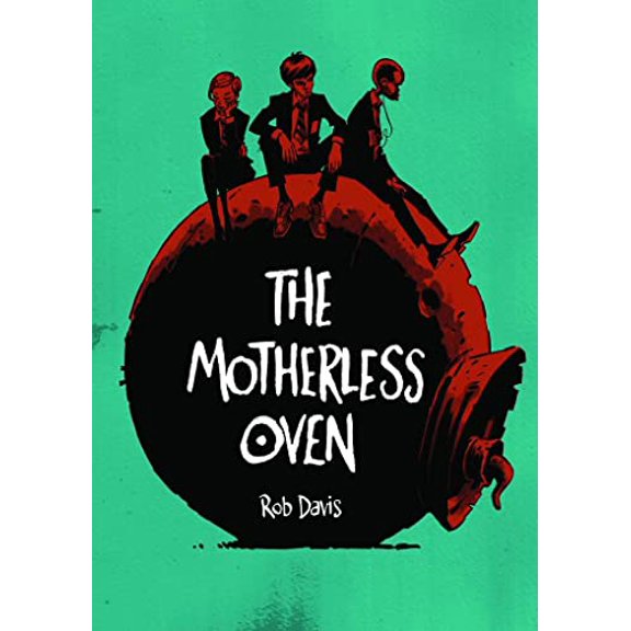 Pre-Owned The Motherless Oven (Paperback) 190683881X 9781906838812