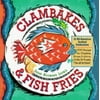 Clambakes & Fish Fries [Paperback - Used]