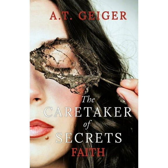 The Caretaker of Secrets Faith, (Paperback)
