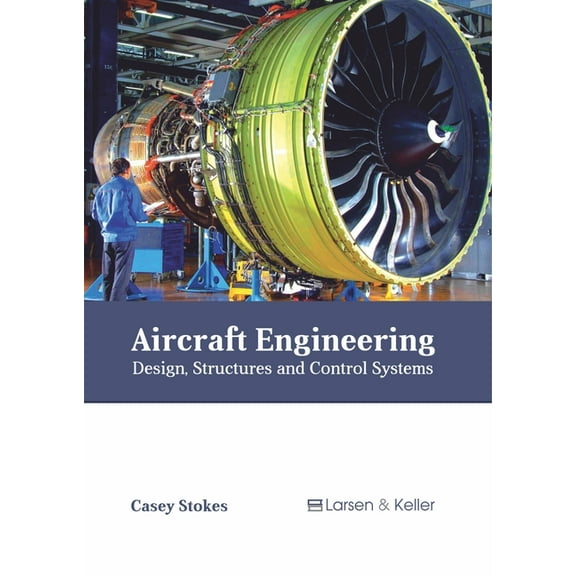 Aircraft Engineering: Design, Structures and Control Systems, (Hardcover)