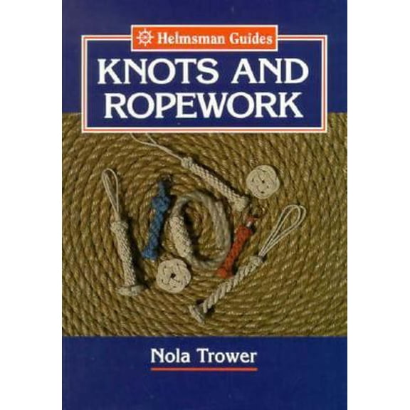 Pre-Owned Knots and Ropework (Helmsman Guides) (Paperback) 1852237058 9781852237059