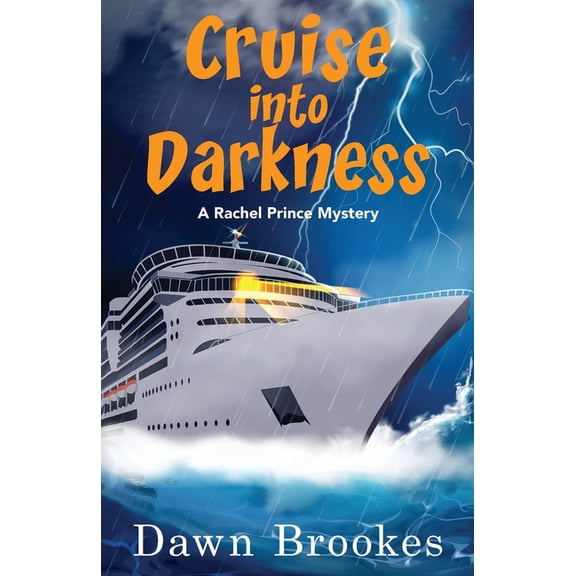 A Rachel Prince Mystery Cruise into Darkness, Book 14, (Paperback)