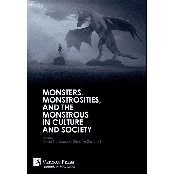 Sociology: Monsters, Monstrosities, and the Monstrous in Culture and Society (Hardcover)