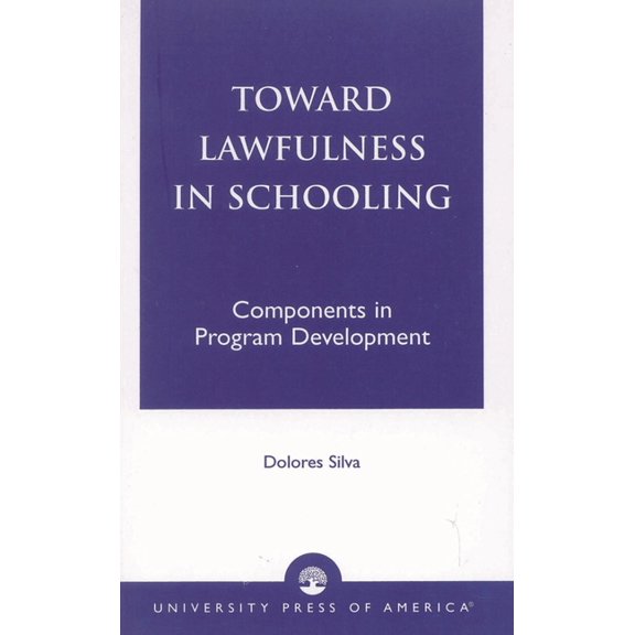 Toward Lawfulness in Schooling: Components in Program Development, (Paperback)
