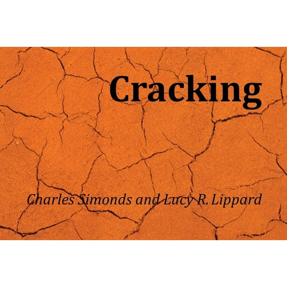 Charles Simonds and Lucy R. Lippard: Cracking, (Paperback)