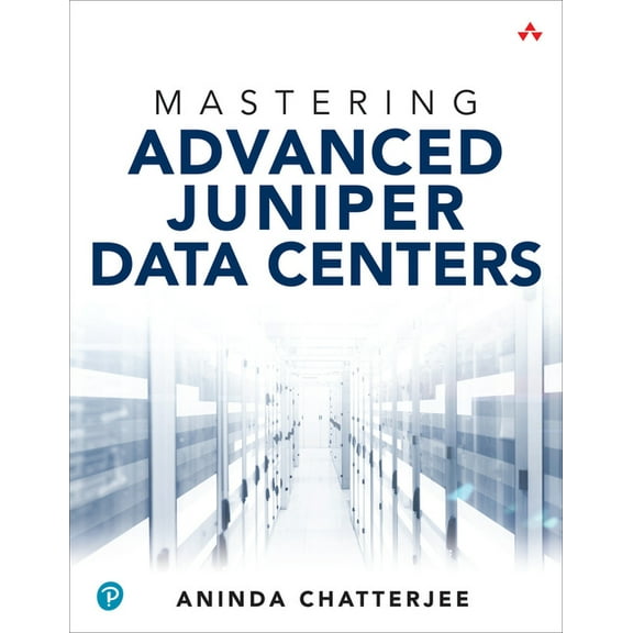Mastering Advanced Juniper Data Centers, (Paperback)