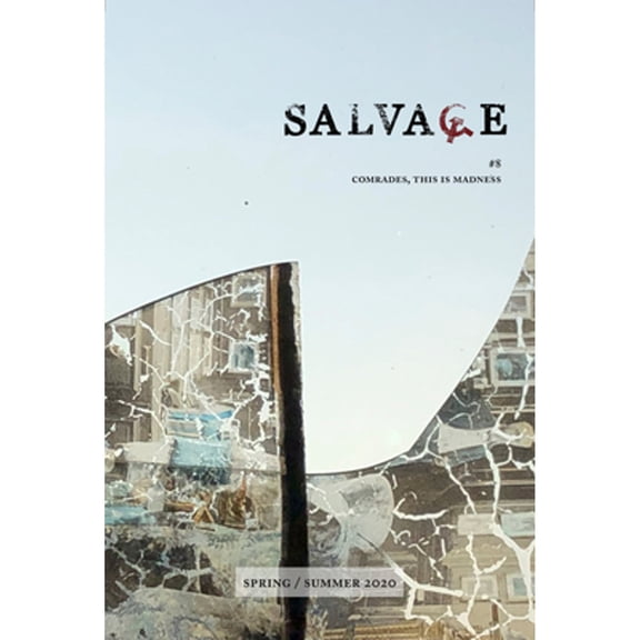 Pre-Owned Salvage #8 Comrades, This Is Madness : Spring/Summer 2020