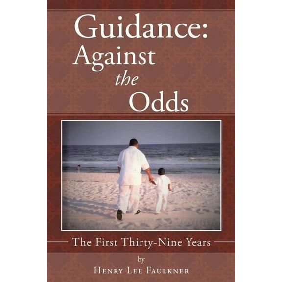 Guidance: Against the Odds: The First Thirty-Nine Years (Paperback)