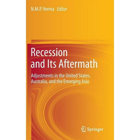 Recession and Its Aftermath: Adjustments in the United States, Australia, and the Emerging Asia, (Hardcover)