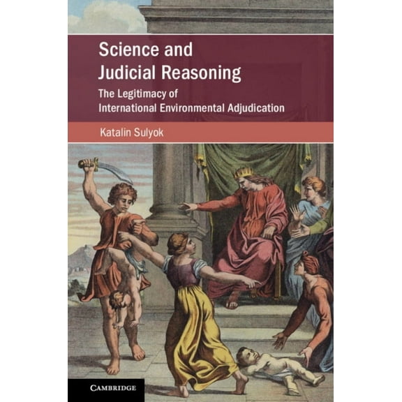 Cambridge Studies on Environment, Energy Science and Judicial Reasoning, (Hardcover)