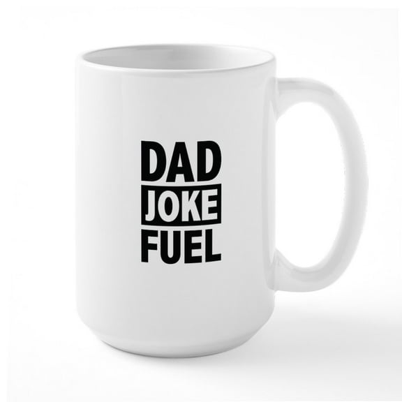 CafePress - Dad Joke Fuel Mugs - 15 oz Ceramic Large White Novelty Mug