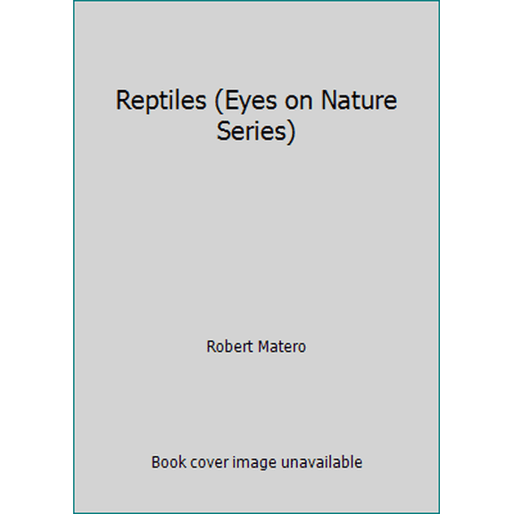 Pre-Owned Reptiles (Eyes on Nature Series) (Hardcover) 1561564214 9781561564217
