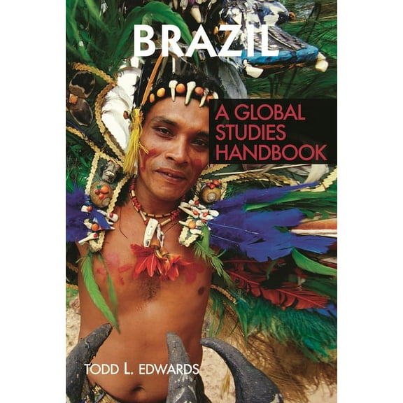 Global Studies: Latin America & the  Brazil: A Global Studies Handbook, (Hardcover)
