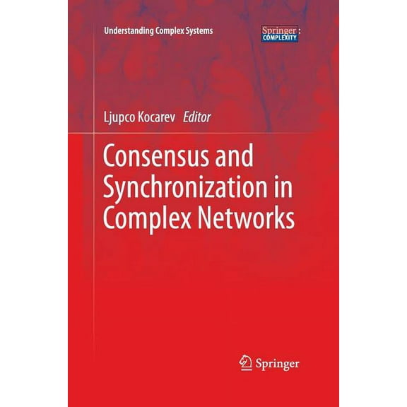 Understanding Complex Systems Consensus and Synchronization in Complex Networks, (Paperback)