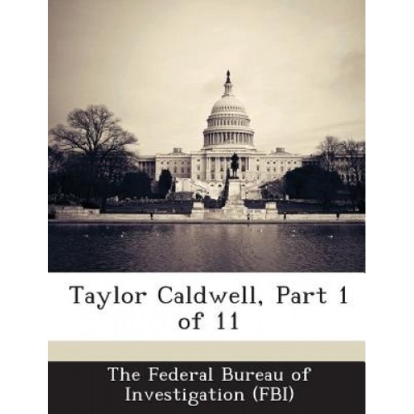 Taylor Caldwell, Part 1 of 11