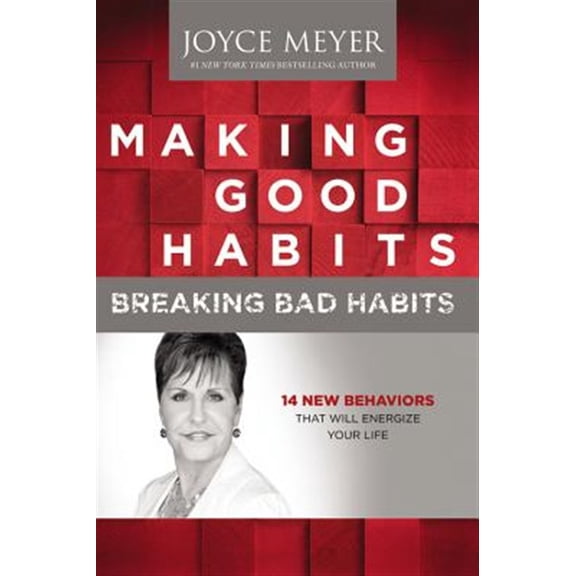 Pre-Owned Making Good Habits, Breaking Bad Habits: 14 New Behaviors That Will Energize Your Life (Hardcover) 1455517380 9781455517381