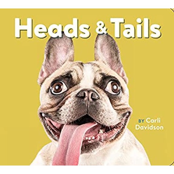 Pre-Owned Heads and Tails : (Dog Books, Books about Dogs, Dog Gifts for Dog Lovers) (Board Book) 9781452151373