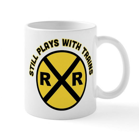 CafePress - Still Plays With Trains - 11 oz Ceramic Mug - Novelty Coffee Tea Cup