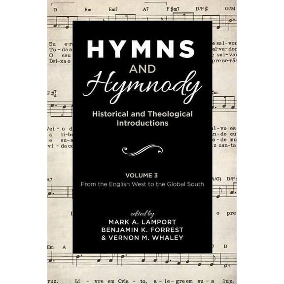 Hymns and Hymnody: Historical and Theological Introductions, Volume 3 (Hardcover)