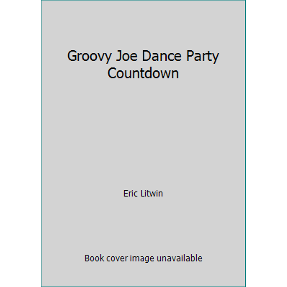 Pre-Owned Groovy Joe Dance Party Countdown (Paperback) 1338317024 9781338317022