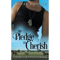 A Silver Star Ranch Romance His Pledge to Cherish, Book 2, (Paperback)