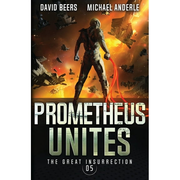 The Great Insurrection Prometheus Unites, Book 5, (Paperback)