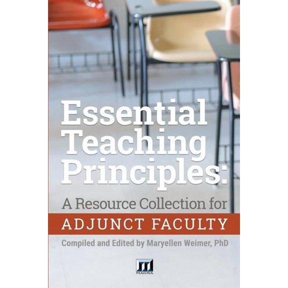 Essential Teaching Principles: A Resource Collection for Adjunct Faculty, (Paperback)