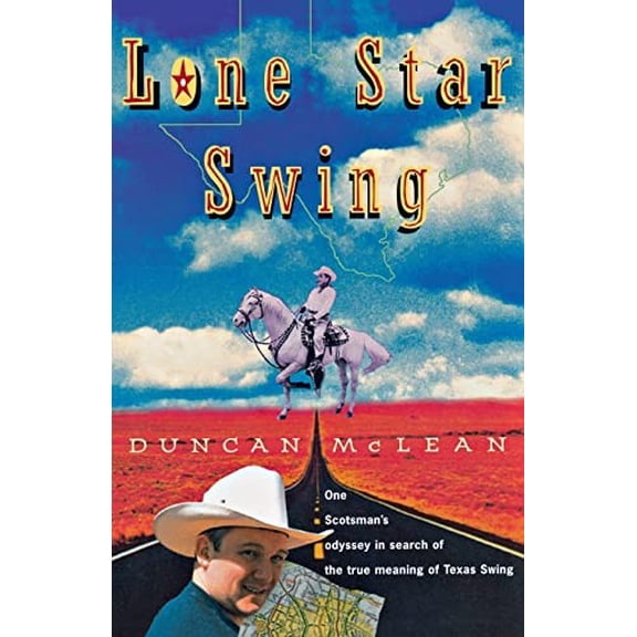 Pre-Owned Lone Star Swing (Paperback) 0393317560 9780393317565