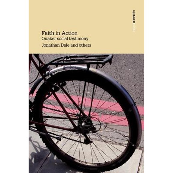 Pre-Owned Faith in Action Quaker Social Testimony (Paperback) 0852453205 9780852453209