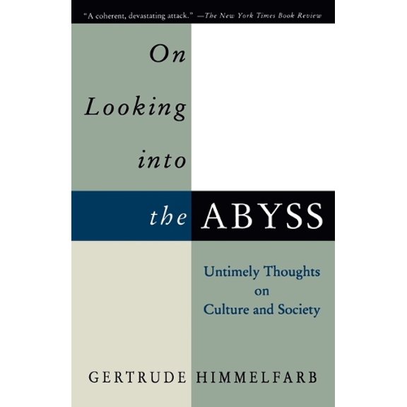Pre-Owned On Looking Into the Abyss: Untimely Thoughts on Culture and Society (Paperback) 0679759239 9780679759232
