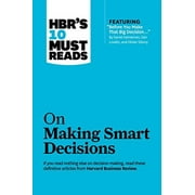 Pre-Owned HBR's 10 Must Reads on Making Smart Decisions (with featured article "Before You Make That Big Decision..." by Daniel Kahneman, Dan Lovallo, and Olivier Sibony) Paperback