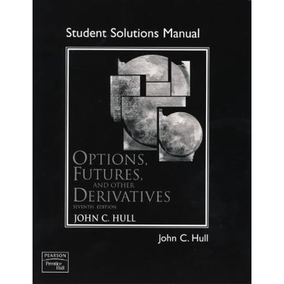 Pre-Owned Options, Futures, and Other Derivatives -Solution Manual (Paperback) 0136015891 9780136015895