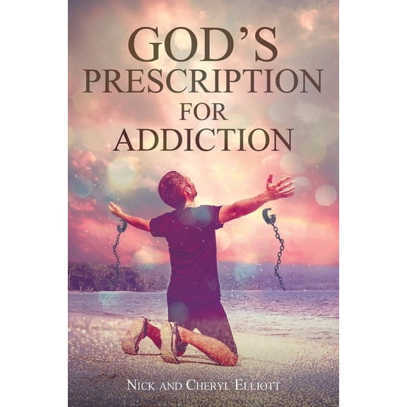God's Prescription for Addiction, (Paperback)