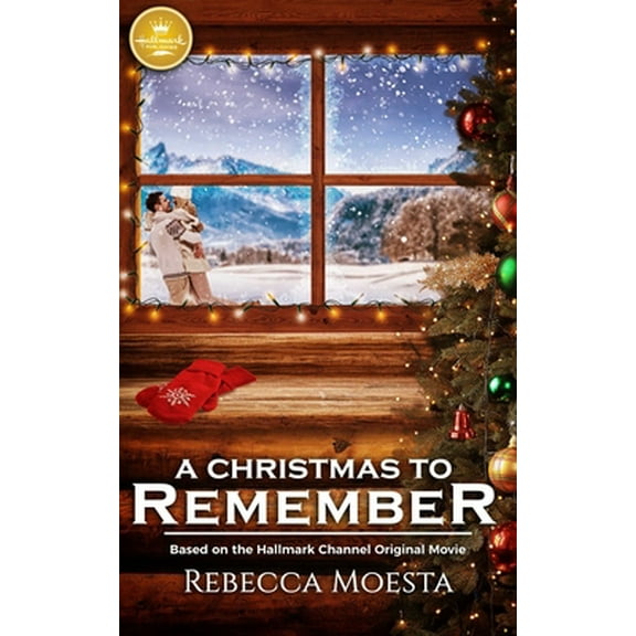 Pre-Owned A Christmas to Remember: Based on a Hallmark Channel Original Movie (Paperback) 1947892231 9781947892231