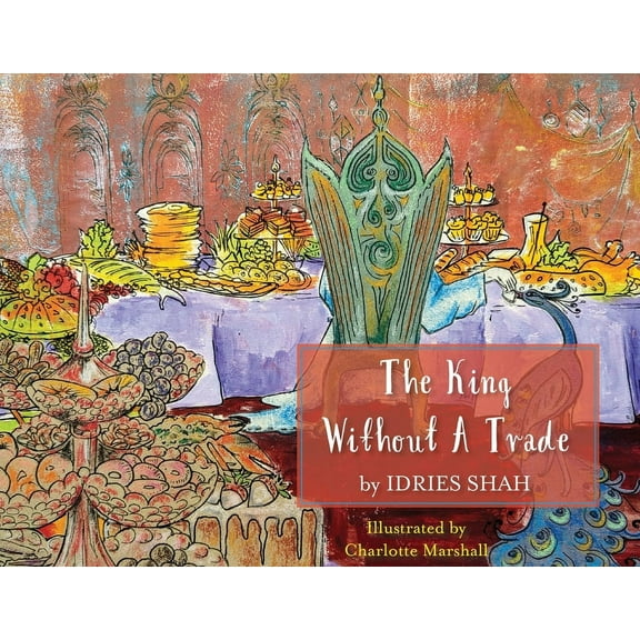 Teaching Stories The King without a Trade, (Paperback)