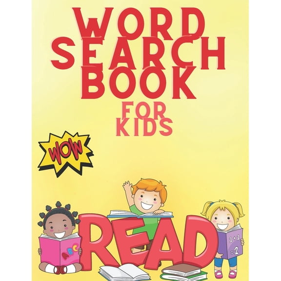 Word Search Book for Kids: Ages 6-10 - Word Search Puzzles for Smart Children - Easy, Medium, Hard Search Word Games for Kids - Puzzle Book for Kids -Activity Book (Paperback)