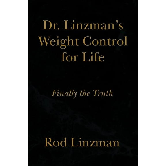 Dr. Linzman's Weight Control for Life, (Paperback)