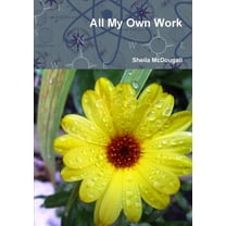 All My Own Work, (Paperback)