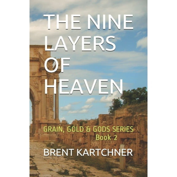 Grain, Gold & God: The Nine Layers of Heaven (Paperback)