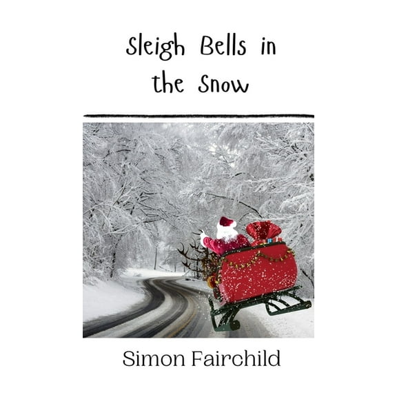 Sleigh Bells in the Snow, (Hardcover)