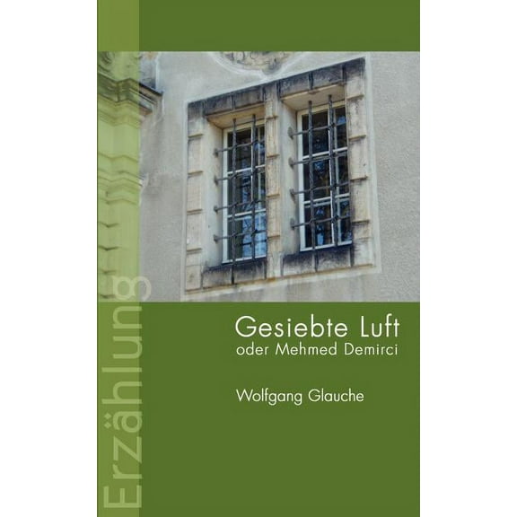 Gesiebte Luft oder Mehmed Demirci, (Paperback)