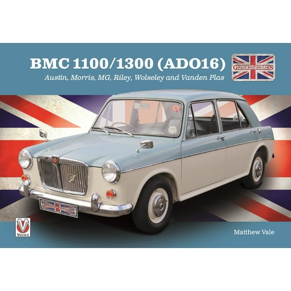 Great British Cars Bmc 1100/1300 (Ado16), (Paperback)