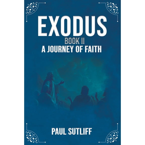 Exodus Book II: A Journey of Faith, (Paperback)