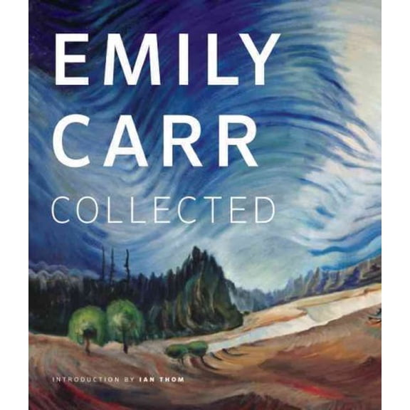 Emily Carr: Collected (Paperback)