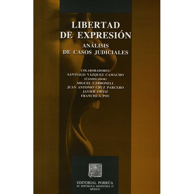 LIBERTAD DE EXPRESION PORRUA EDITORIAL PORRUA