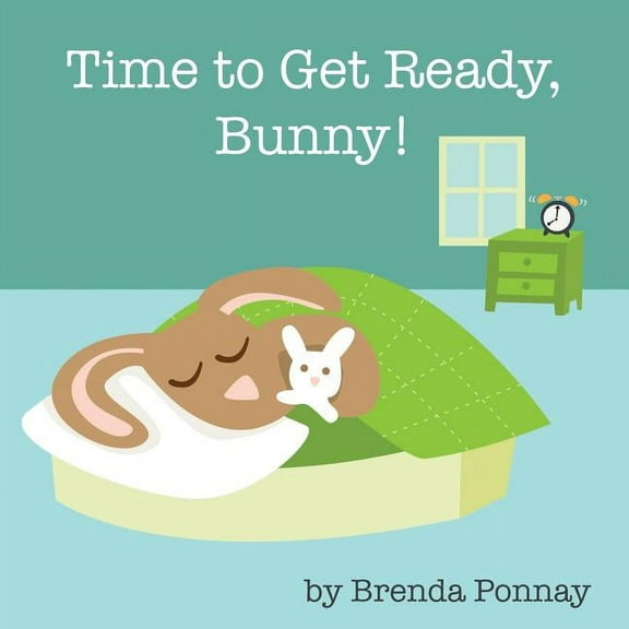 Time to Get Ready, Bunny!, (Paperback)