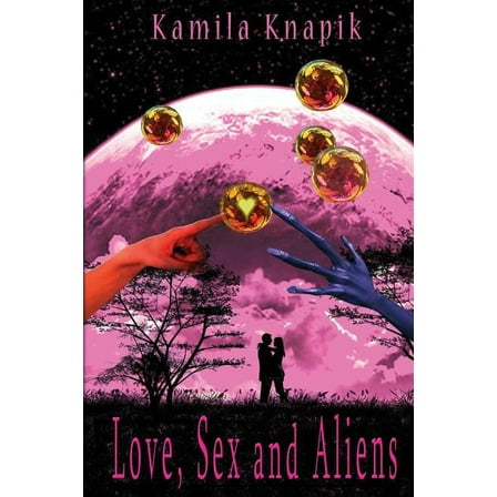 Love, Sex and Aliens (Paperback)