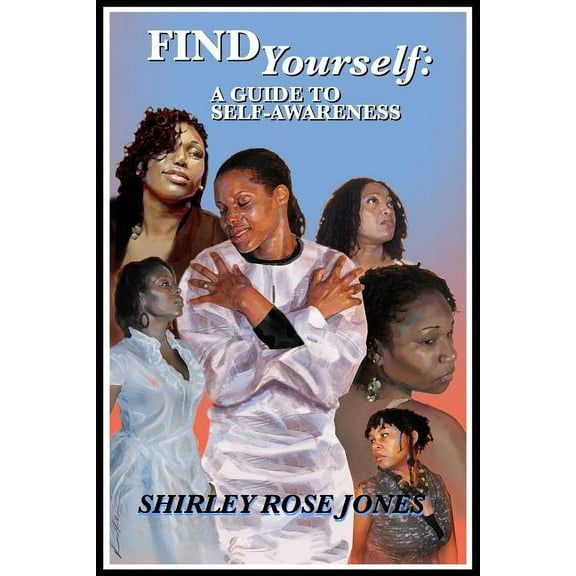 Find Yourself: A Guide To Self-Awareness (Paperback)